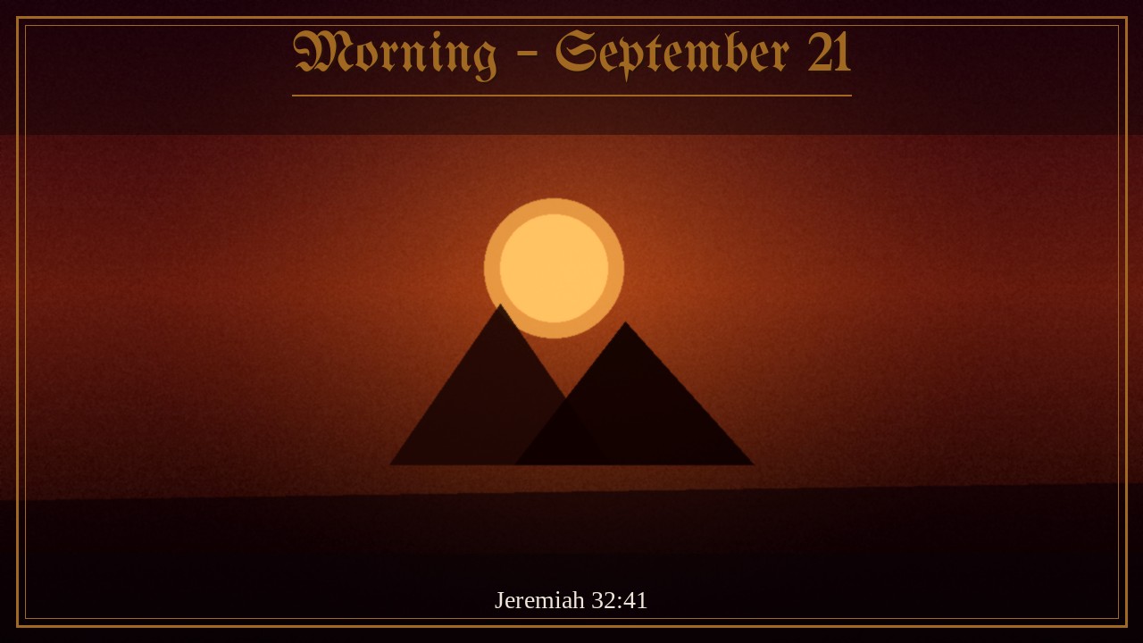 Bridegroom joy light over a planted people, Morning September 21