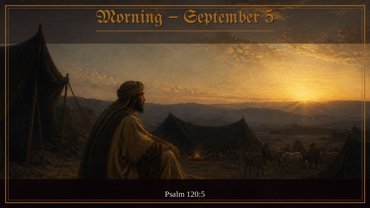 Desert tents of Kedar under a gold dawn, Morning September 5