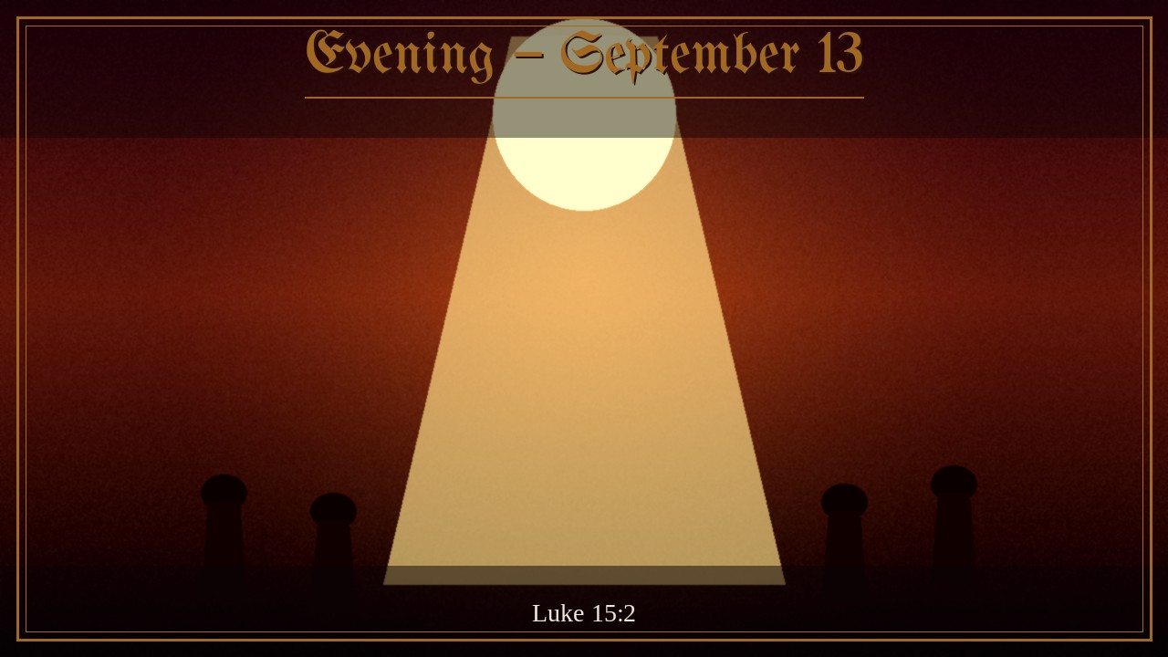 Evening – September 13 | Spurgeon Devotional
