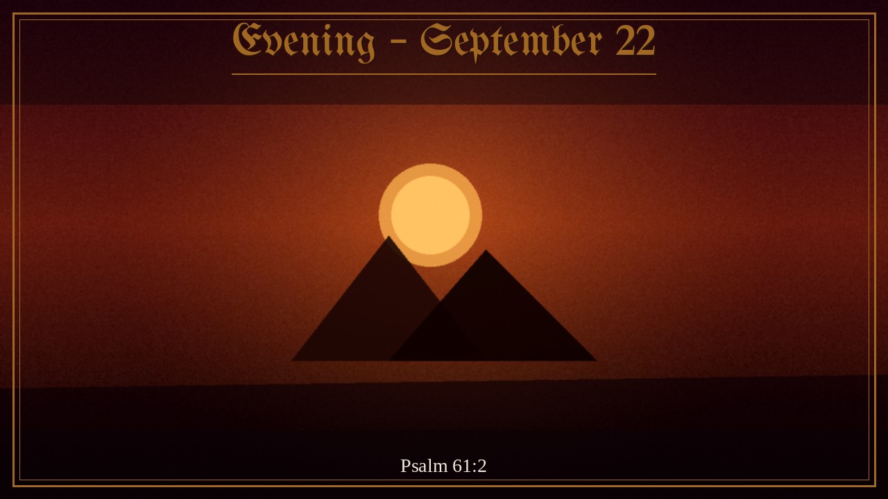 Evening – September 22 | Spurgeon Devotional