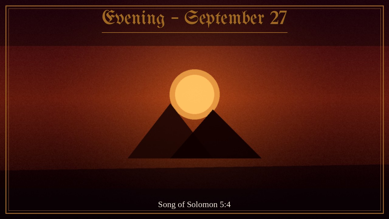 Evening – September 27 | Spurgeon Devotional