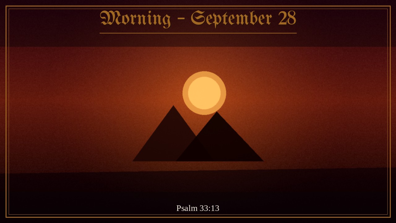 Lord looking down from heaven over the children of man, Morning September 28