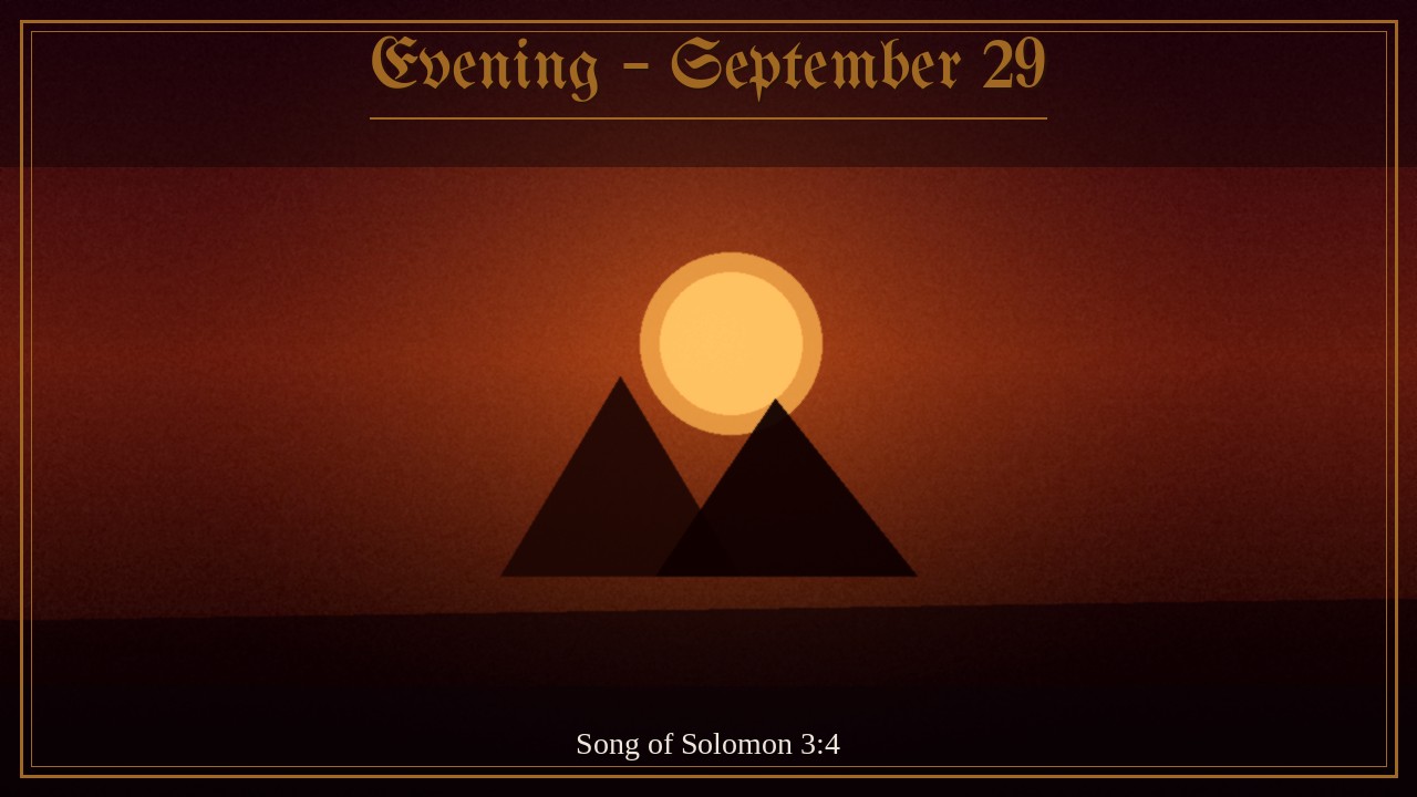Evening – September 29 | Spurgeon Devotional