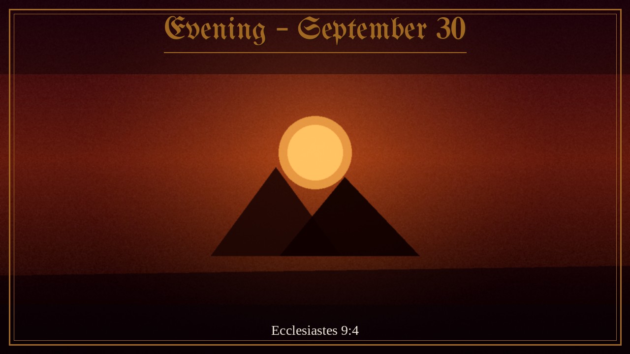 Evening – September 30 | Spurgeon Devotional