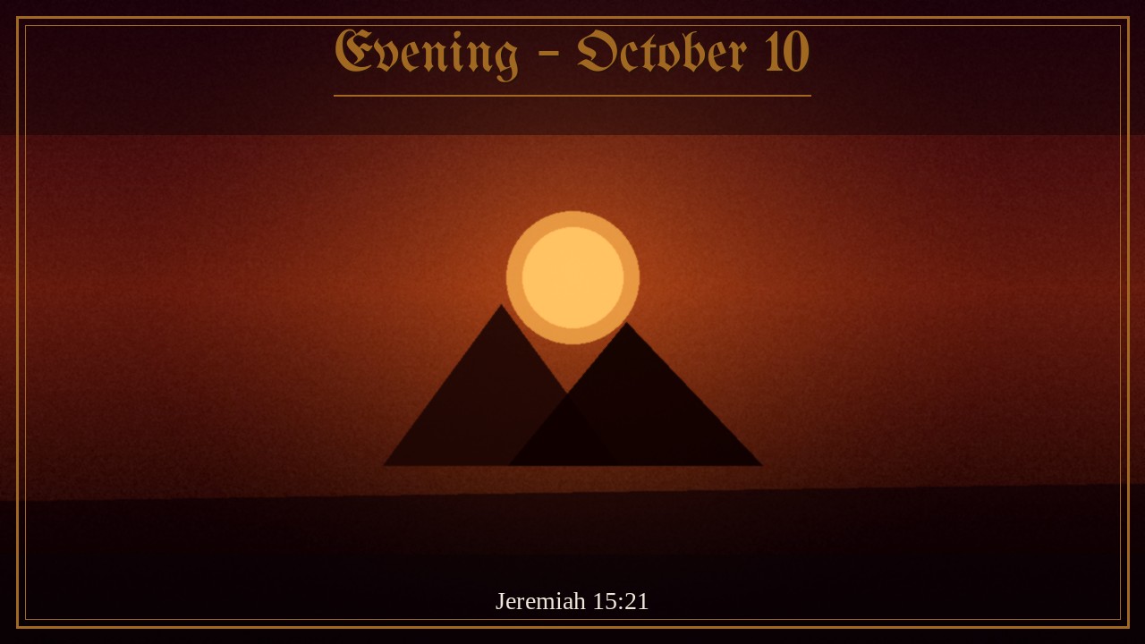 Evening – October 10 | Spurgeon Devotional