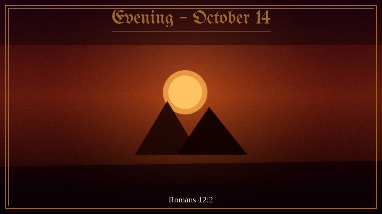 Evening – October 14 | Spurgeon Devotional