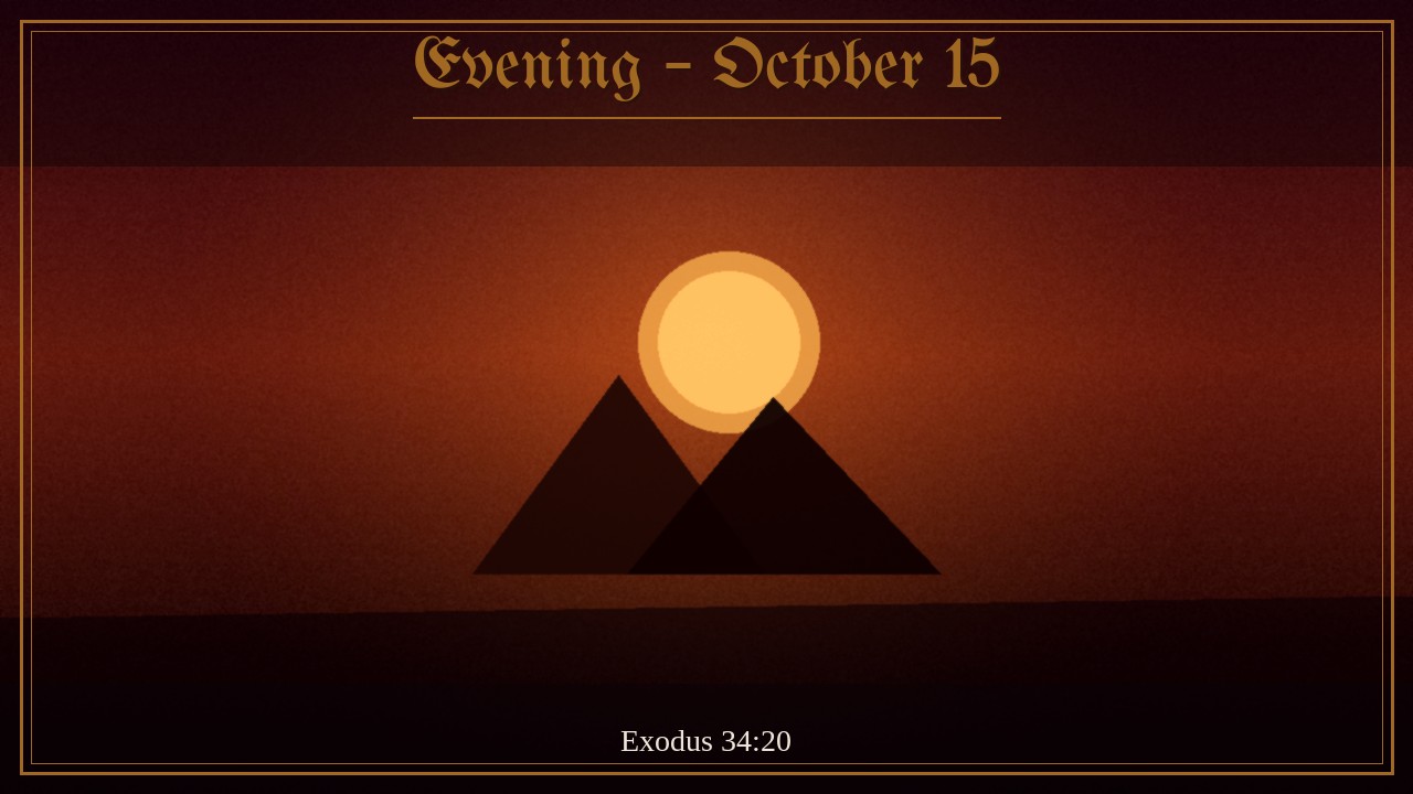 Evening – October 15 | Spurgeon Devotional