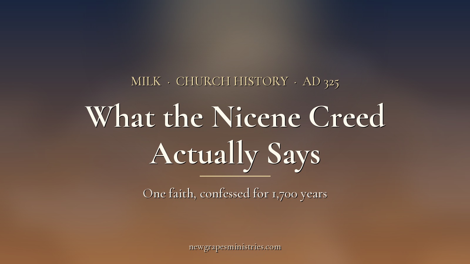 What the Nicene Creed Actually Says